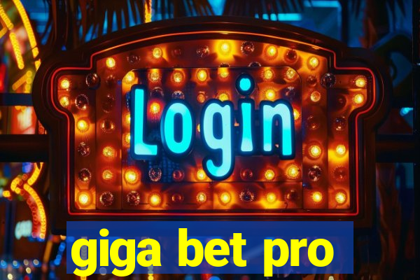 giga bet pro